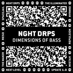 NGHT DRPS - Dimensions Of Bass