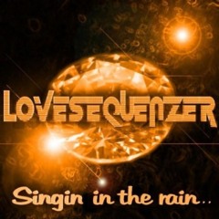 Lovesequenzer - Singin In The Rain (Club Mix)