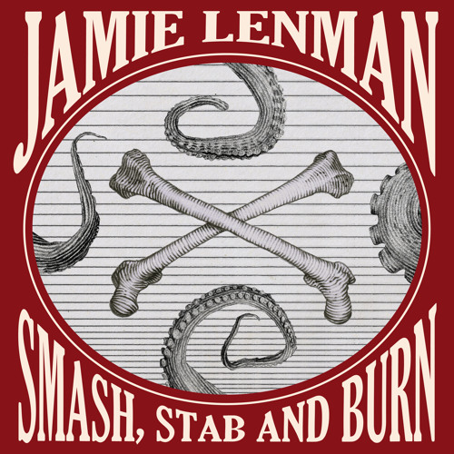 Smash, Stab And Burn