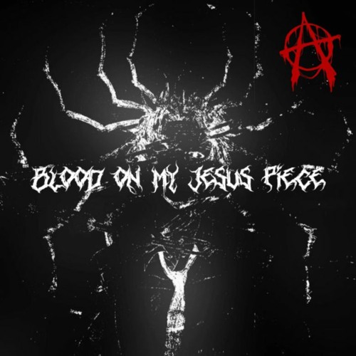 BLOOD ON MY JESUS PIECE (prod.kubsy)