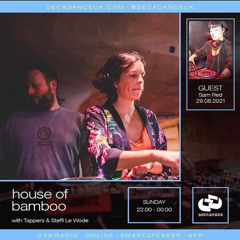 Sam Red guest mix - House Of Bamboo - Decadance Aug 2021