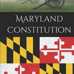 Download pdf Maryland Constitution by  State of Maryland