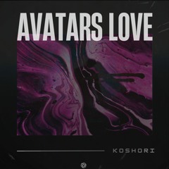 Koshori - Avatars Love