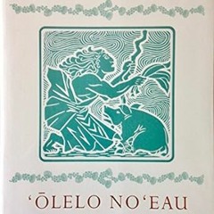 [@PDF]/Downl0ad 'Olelo No'eau : Hawaiian Proverbs & Poetical Sayings Written by  Mary Kawena Pu