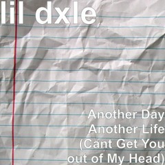 Another day another life (cant get you out of my head)