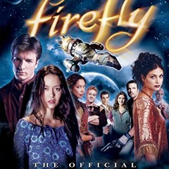 VIEW EBOOK 💞 Firefly: The Official Companion: Volume Two by  Joss Whedon [PDF EBOOK