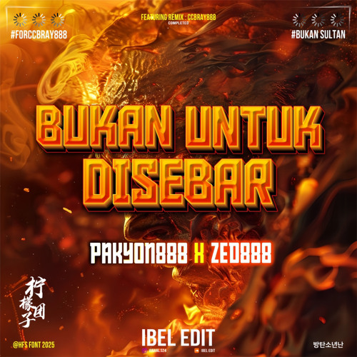 Bukan Untuk Di Sebar ( Ibel Edit x Pakyon888 x Zed888 ) #CCBRAY888