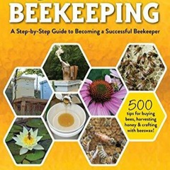 epub Buzz into Beekeeping: A Step-by-Step Guide to Becoming a Successful Beekeeper