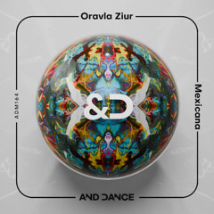 Oravia Ziur - Mexicana (Original Mix)