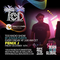 TOD RADIO SHOW - FENIX J - 16 - 12 - 22 -IBIZA