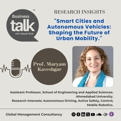 From Driverless Cars to Smart Cities Prof. Maryam Kaveshgar's Vision for Urban Transformation