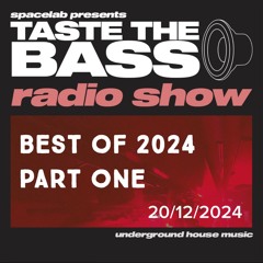 Best Of 2024 Part One 'Taste the Bass Radio Show' for Thames FM #15 (20/12/2024)