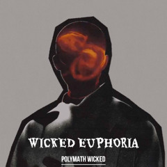 WICKED EUPHORIA
