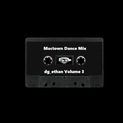 Mactown Dance Mix (dg_ethan Volume 3)