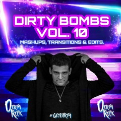 DIRTY BOMBS VOL. 10 - FREE DOWNLOAD!! EDITS MASHUPS & TRANSITIONS