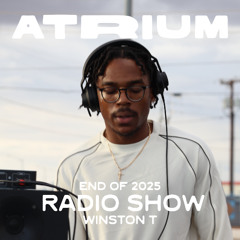 ATRIUM— Radio Show by Winston T., Dec. 2025