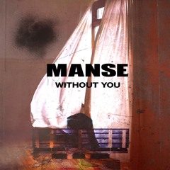 MANSE - Without You (Extended Mix)
