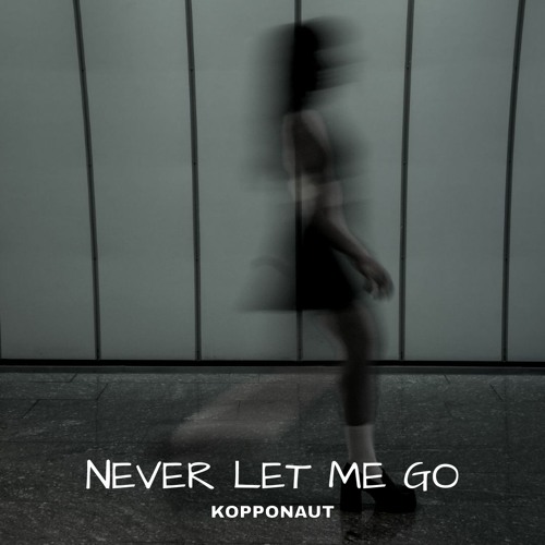 Kopponaut - Never Let Me Go [2nd Single Concept]