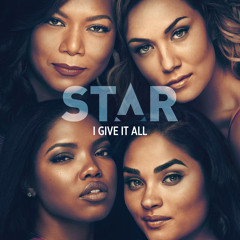 I Give It All (From “Star” Season 3) [feat. Queen Latifah & Major]