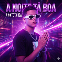 A Noite Tá Boa (Remastered 2025)