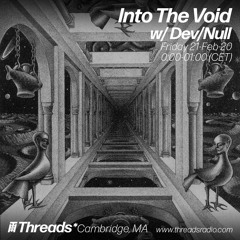 Devnull - Into the Void (Threads Radio show) #10 2020-02-21