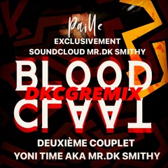 PAILLE BLOODCLAT DKCGREMIX BY MR.DK SMITHY- 24:05:2022 07.48