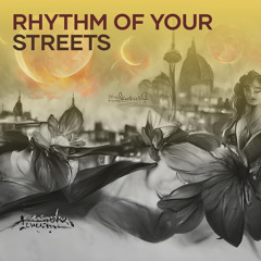 Rhythm of Your Streets