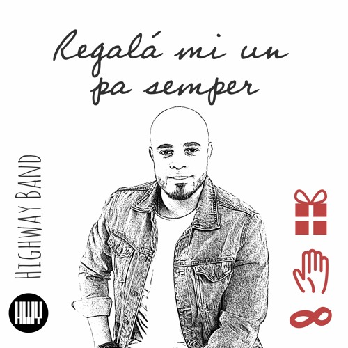 Regalá Mi Un Pa Semper - Highway Band ft. Roald Balentien