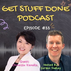 High Authenticity, High Productivity (Ep. 33) with Chinatsu Kaneko