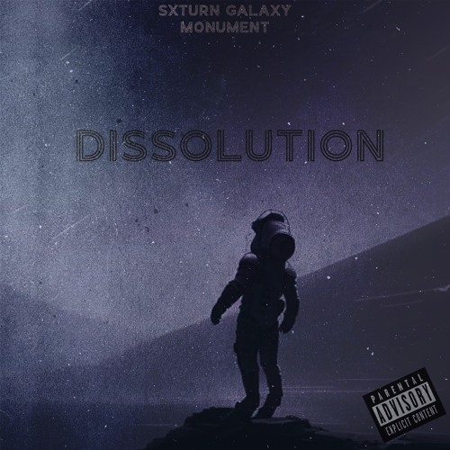 M0NUMENT X SXTURN GALAXY - DISSOLUTION