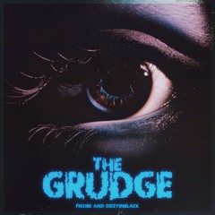 Figure And DIZZYINBLACK - The Grudge