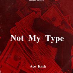 “Not My Type”