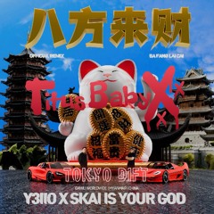 LAI CAI (八方來財) x TOKYO DIFT - Y3llO & SKAI ISYOURGOD & Huy Anhh ( TitusBabyxXx Edit )