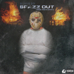 Spazz Out (prod. Oso x Chad G)