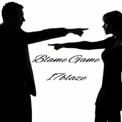 Blame Game - 17blaze Pro. by Regina C. Prewett & JEE JUH BEATS