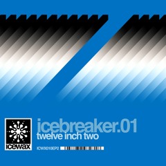 icebreaker.01 - twelve inch two