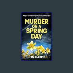 ebook [read pdf] 📚 MURDER ON A SPRING DAY: A light-hearted English whodunit mystery (the Somerset