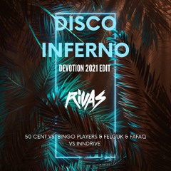 50 Cent vs Bingo Players & Felguk & Fafaq vs INNDRIVE - Disco Inferno (Rivas 'Devotion' 2021 Edit)
