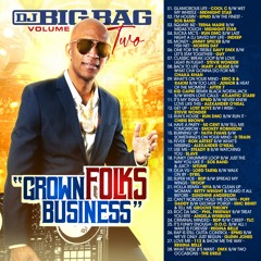 DJ BIG BAG VOL II - “Grown Folks Business”
