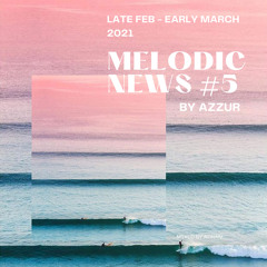 AZZUR Melodic News #5 Mix By Adnan