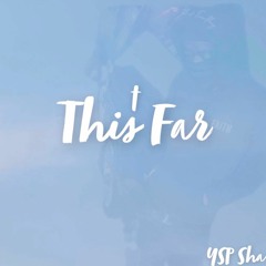 YSP Sha - This Far