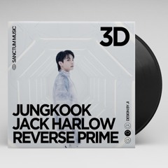 Jungkook - 3D (Reverse Prime Rework) [Free Download]