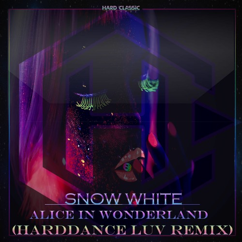 Snow White - Alice In Wonderland (Harddance Luv Remix Preview)