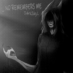 _ NO REMEMBERS ME