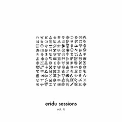 Eridu Sessions - Vol. 6