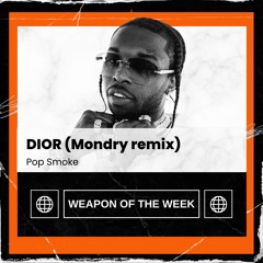 DIOR (MONDRY REMIX) - POP SMOKE