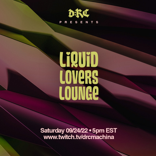 Liquid Lovers Lounge (EP74|SEPT24|2022)