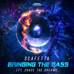 Scafetta - Bringing The Bass Ft. Chase The Dream