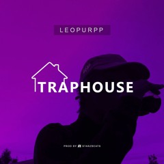 LEOPURPP - TRAPHOUSE (Prod. STARZBEATS)