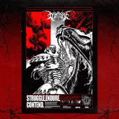 STRUGGLE ENDURE CONTEND